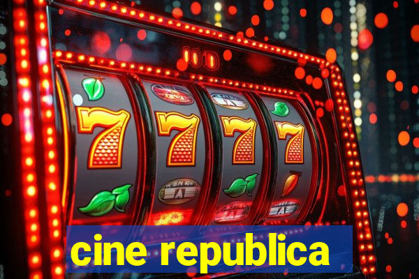 cine republica